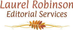 [logo] Laurel Robinson Editorial Services
